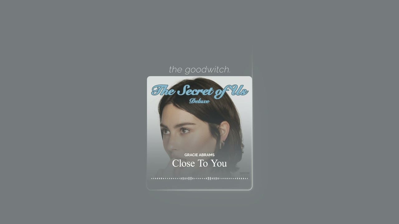 close to you || gracie abrams || slowed + reverb