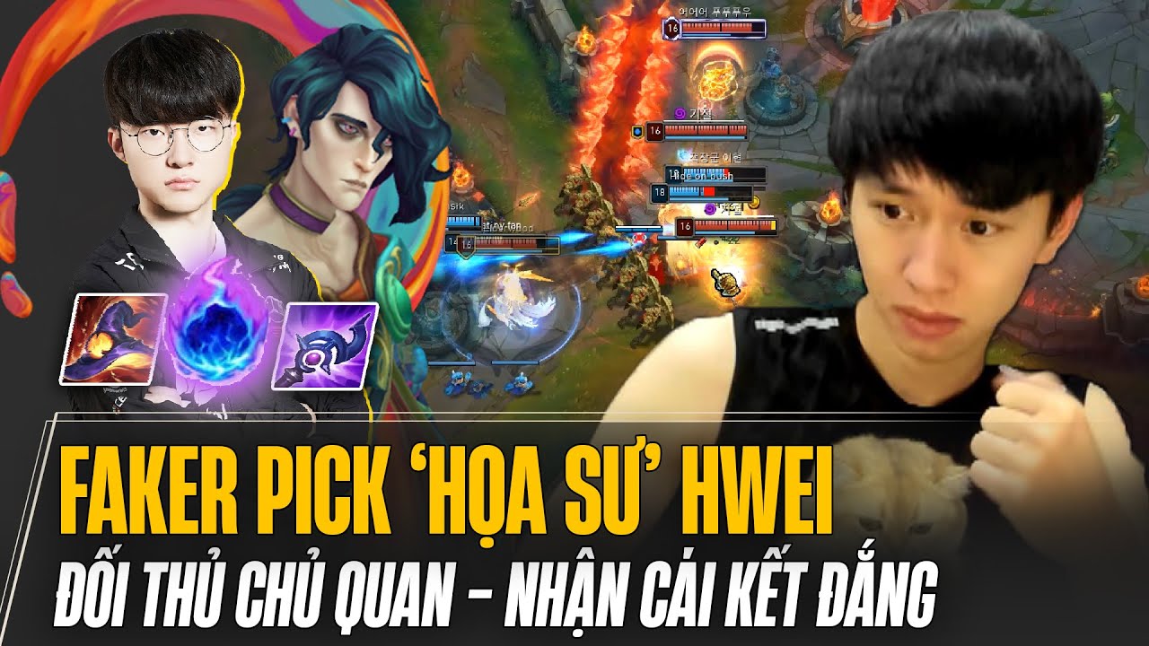 FAKER MÚA TƯỚNG MỚI HWEI ĐỐI THỦ CHỦ QUAN KHÔNG LÊN KHÁNG PHÉP VÀ CÁI KẾT ĐẮNG