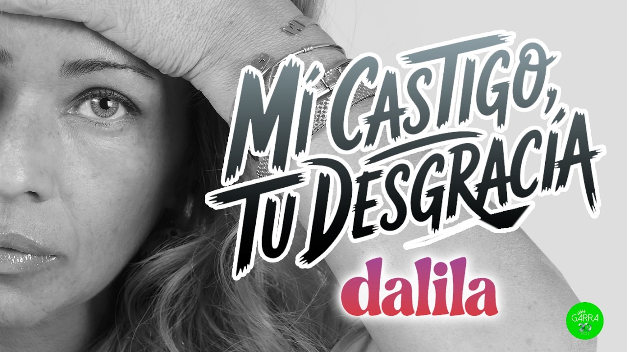 DALILA - Mi Castigo, Tu Desgracia