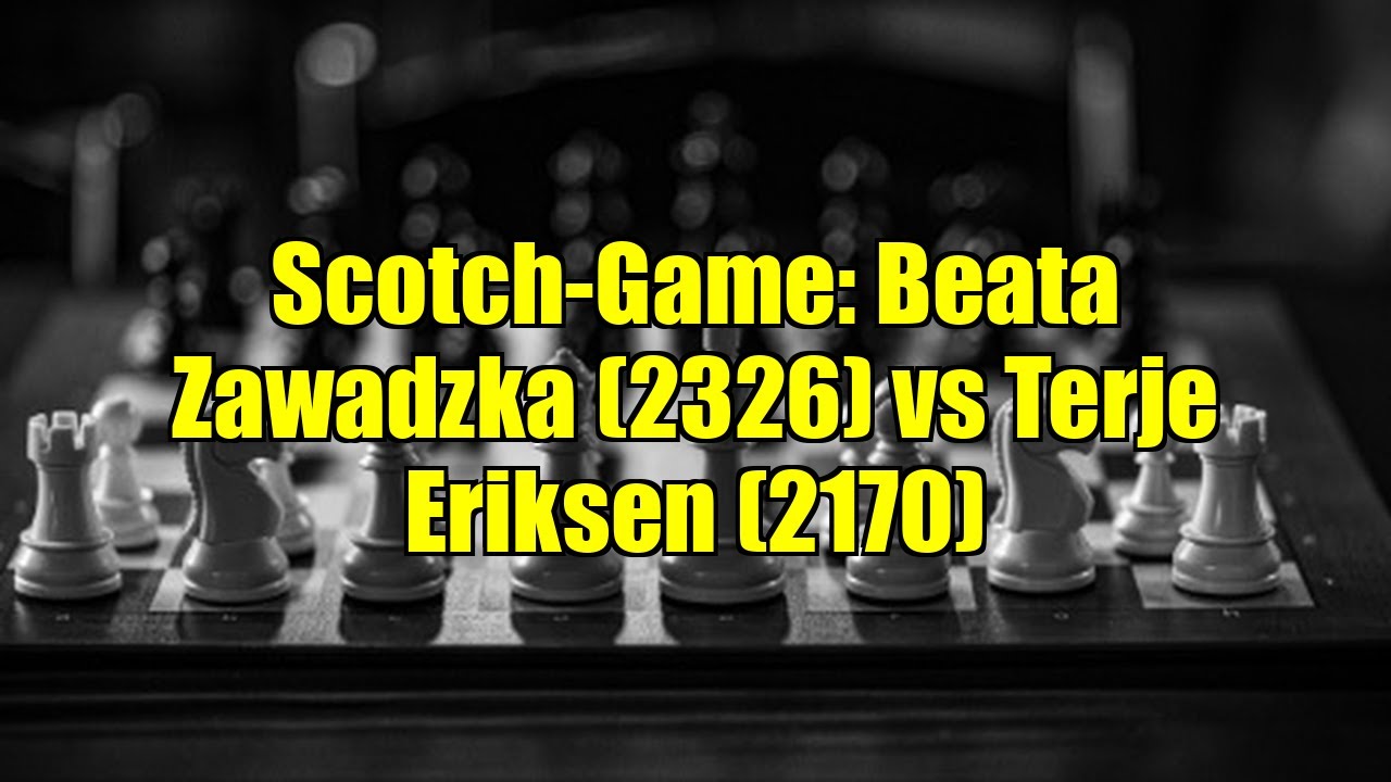 Scotch-Game: Beata Zawadzka (2326) vs Terje Eriksen (2170)