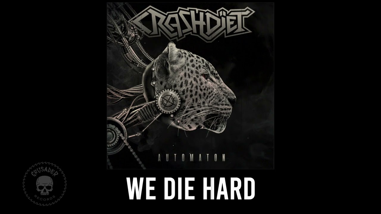CRASHDÏET - We Die Hard