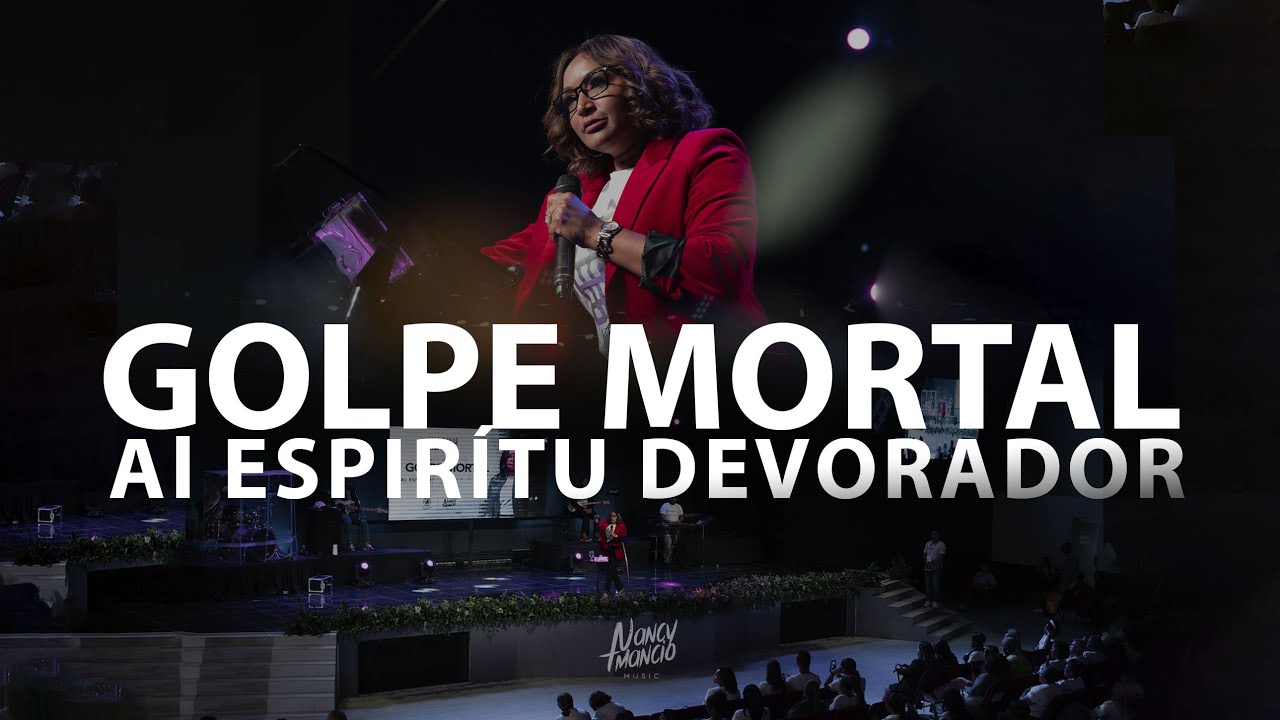 Profeta Nancy Amancio - Golpe mortal al esp&iacute;ritu devorador