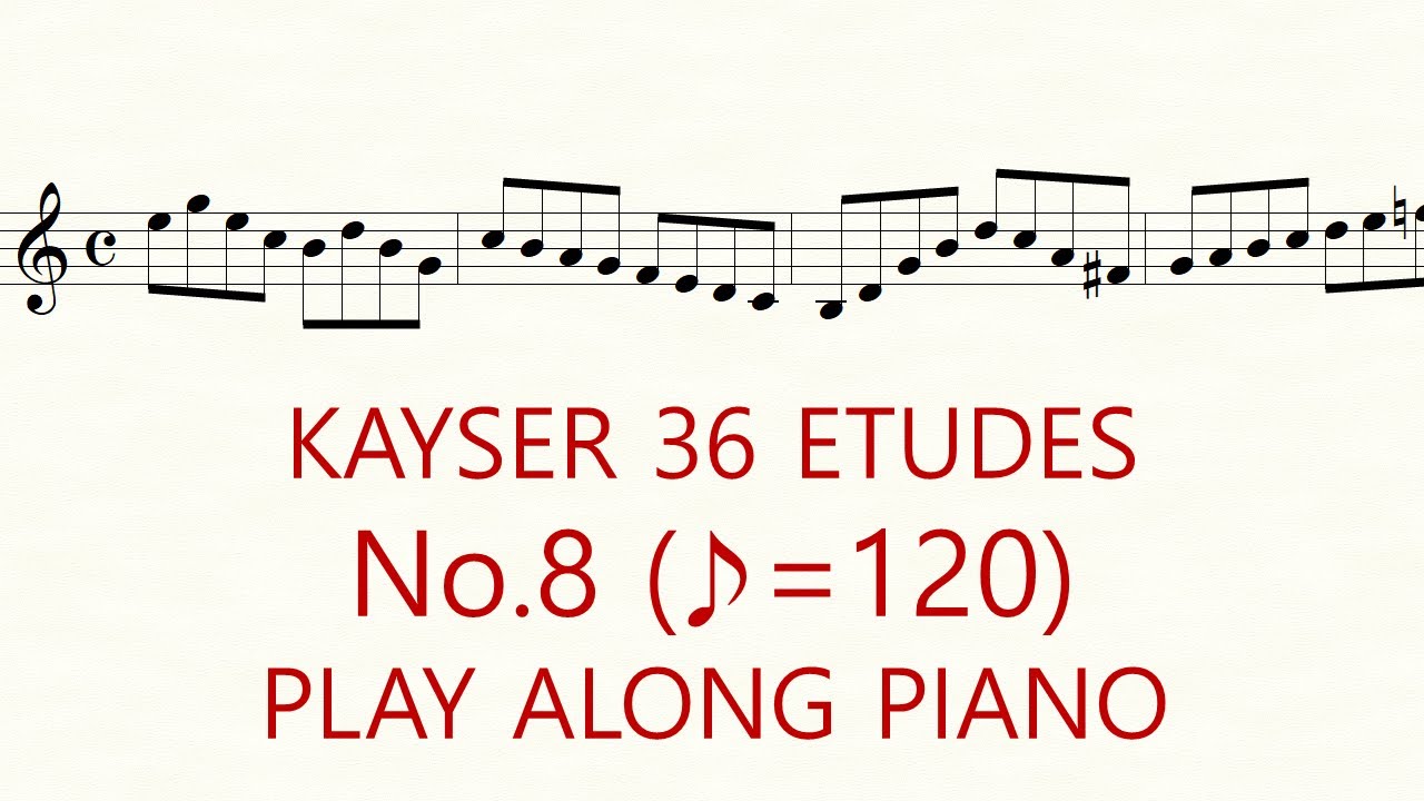 Kayser Violin Etude No.8 ♪=120 Slow Practice Play Along Piano 36 Etudes op.20