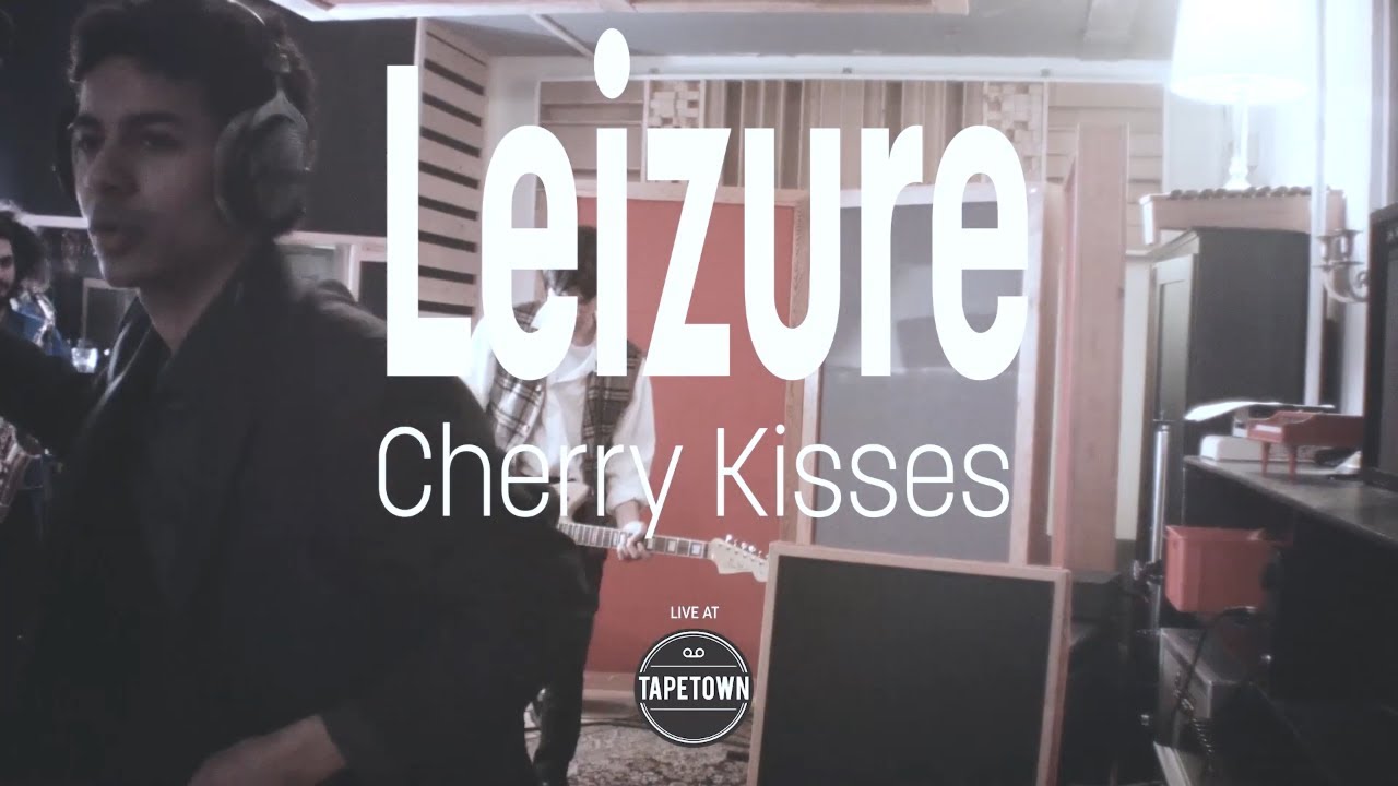 Leizure - Cherry Kisses  [Tapetown Sessions]
