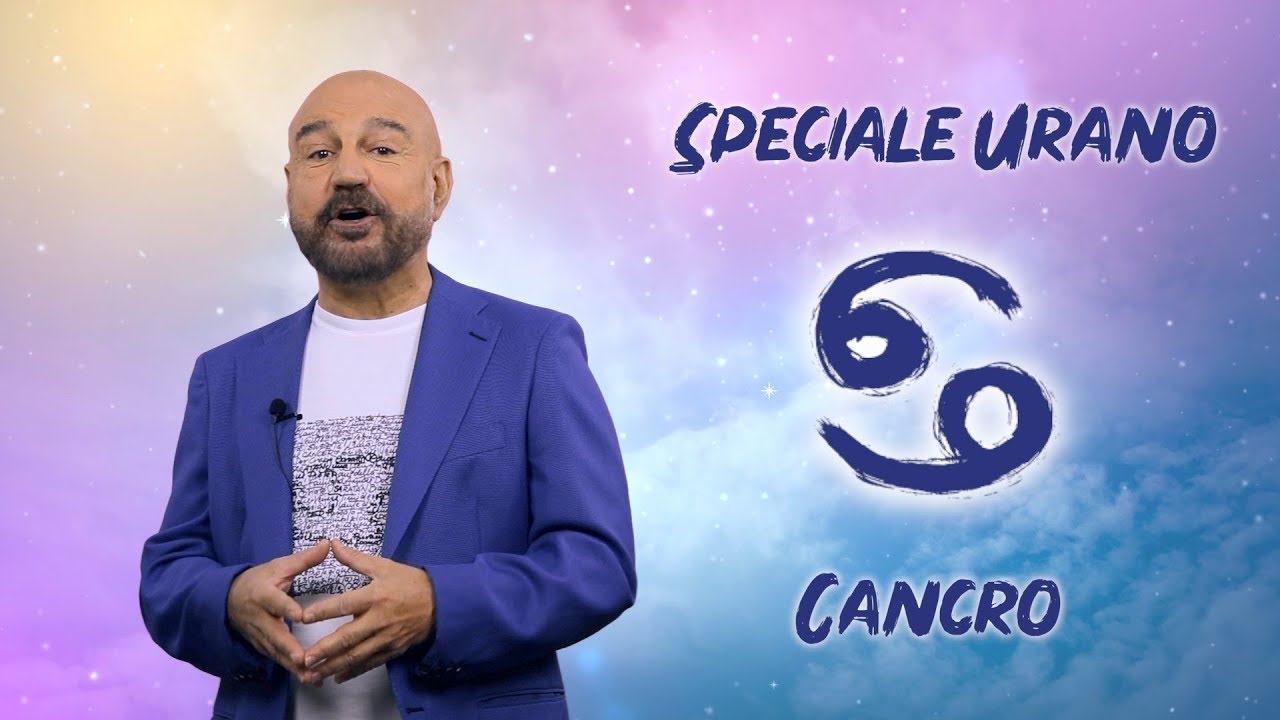 Cancro: l’oroscopo di Capitani | Speciale Urano