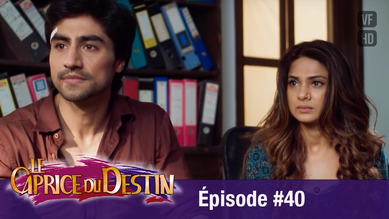 Le Caprice du Destin  (Bepannah) - Épisode 40 -  Version Française - Complet - HD 1080