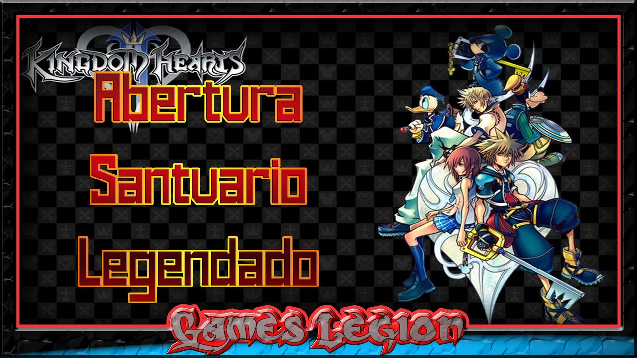 Abertura Kingdom Hearts 2 Santuário Legendado PT BR (HD)