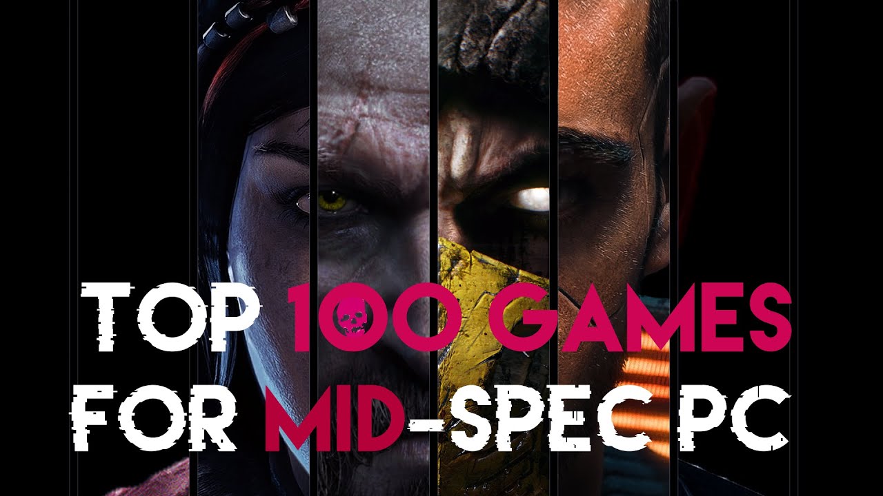 ТОП-100 ИГР ДЛЯ ПК СРЕДНЕЙ МОЩНОСТИ (512 МБ–1 ГБ ВИДЕОПАМЯТИ)