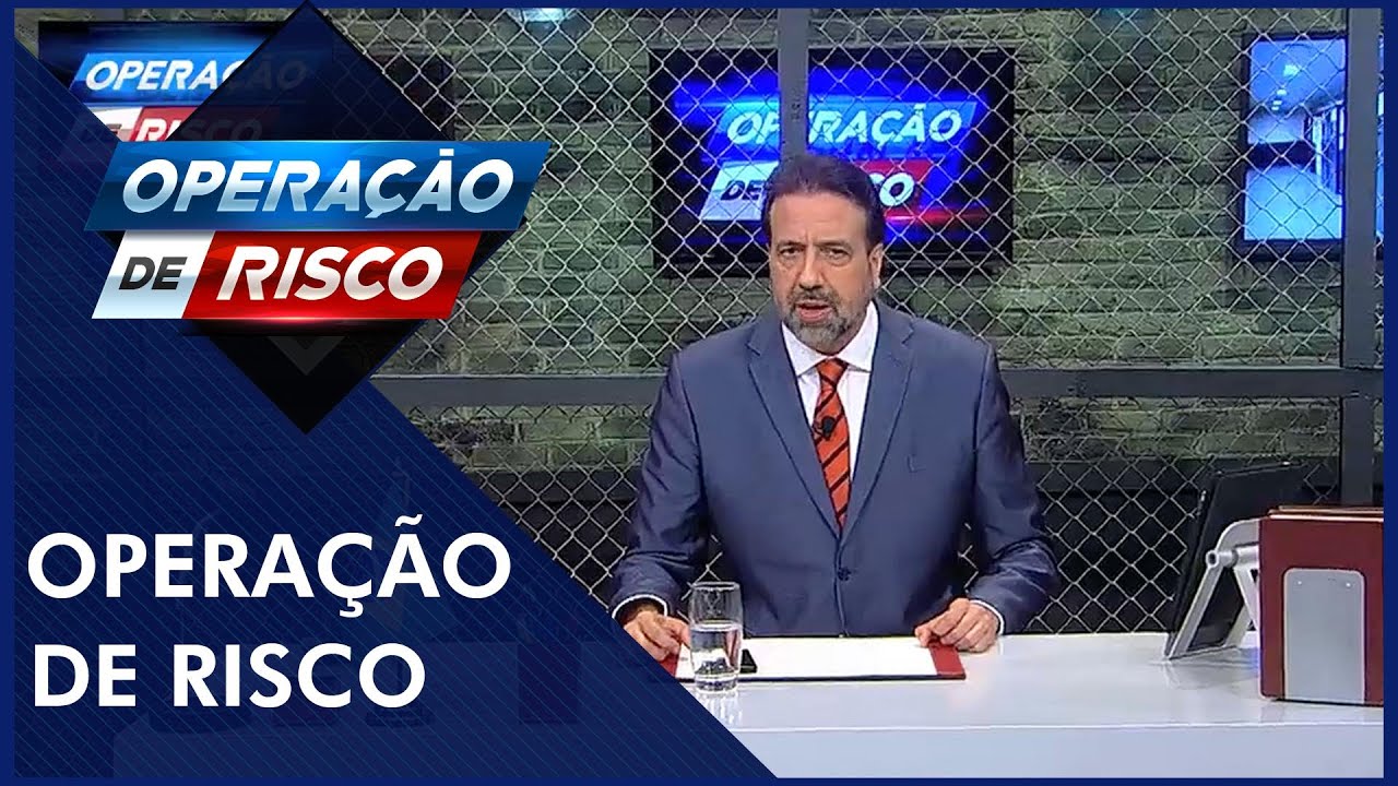 Operação de Risco  (28/12/19) | Completo