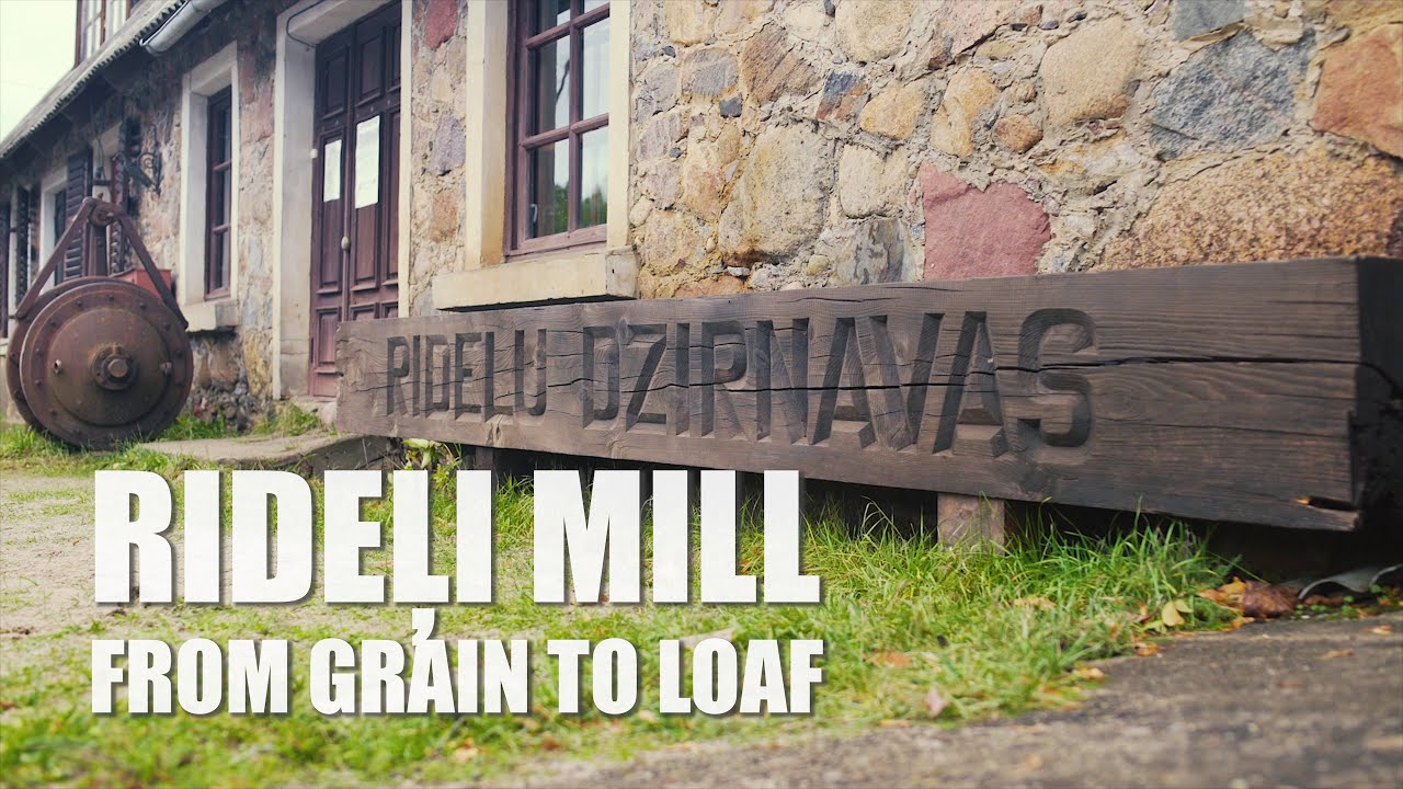Rideļu Dzirnavas - No Grauda Līdz Maizei (ENG subtitles / 2018)