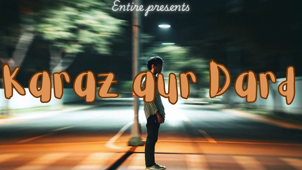 Entire - Karaz aur Dard | Hindi rap song