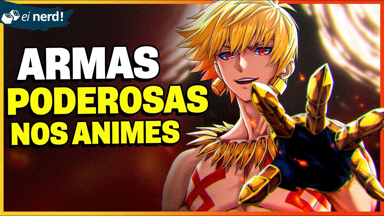 AS ARMAS MAIS ABSURDAMENTE PODEROSAS DOS ANIMES