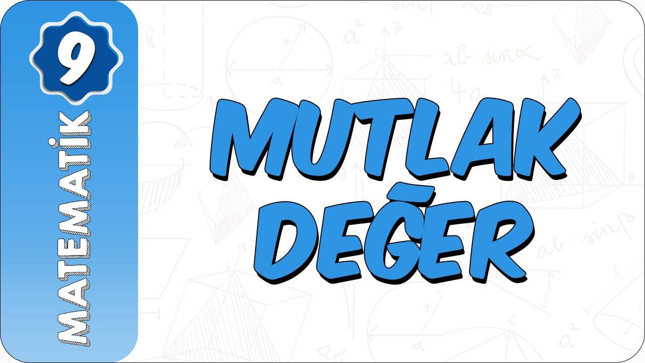 9. Sınıf Matematik | Mutlak Değer