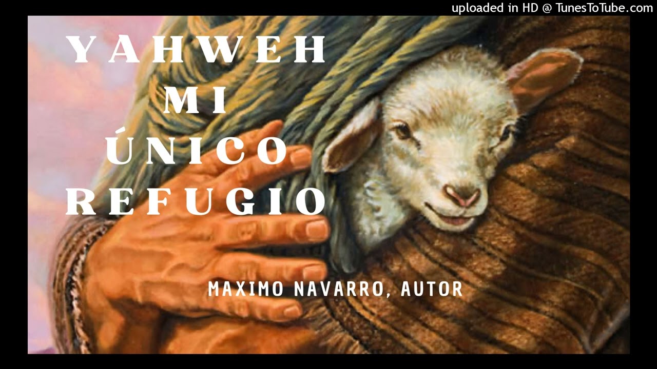 Yahweh mi unico refugio es El