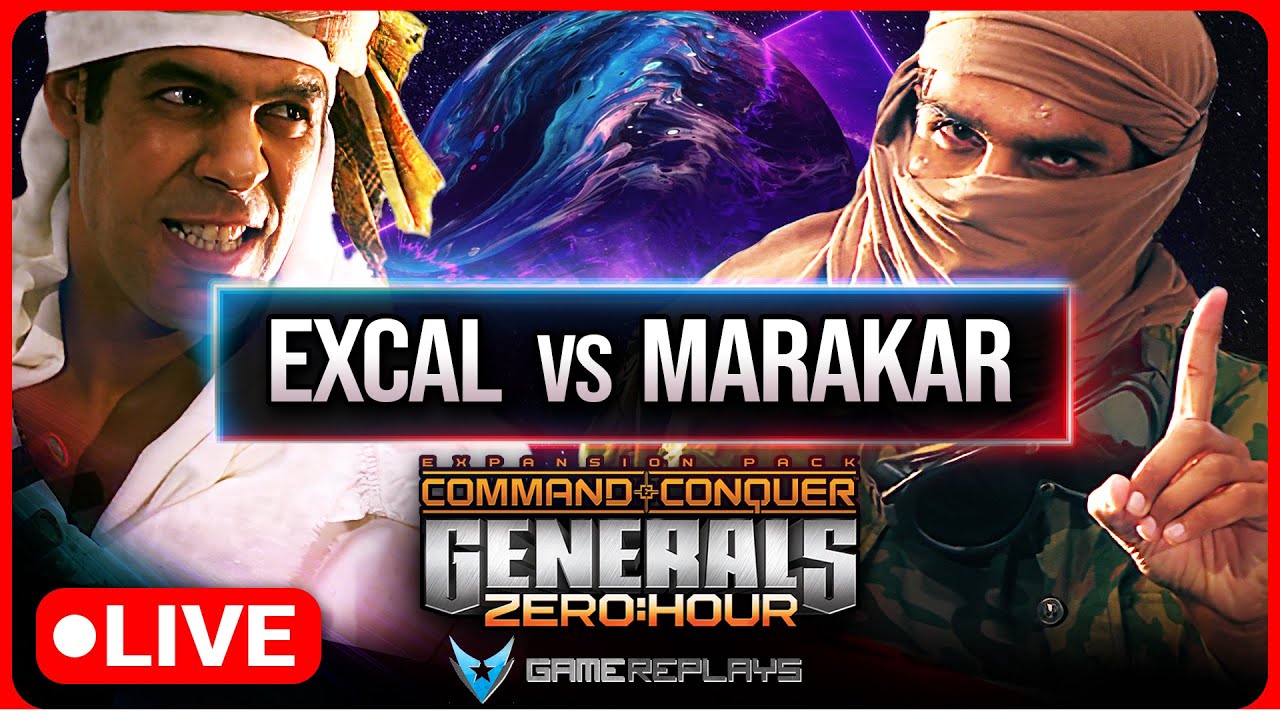 ExCaL vs Marakar - GameReplays World Series 2025 Fundraiser | C&C Generals Zero Hour