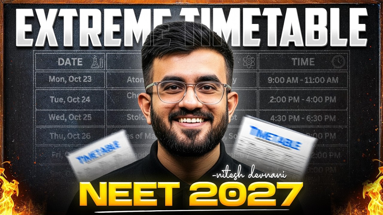 The Extreme NEET 2027 Timetable  | Study Plan to Score 700+ | Nitesh Devnani