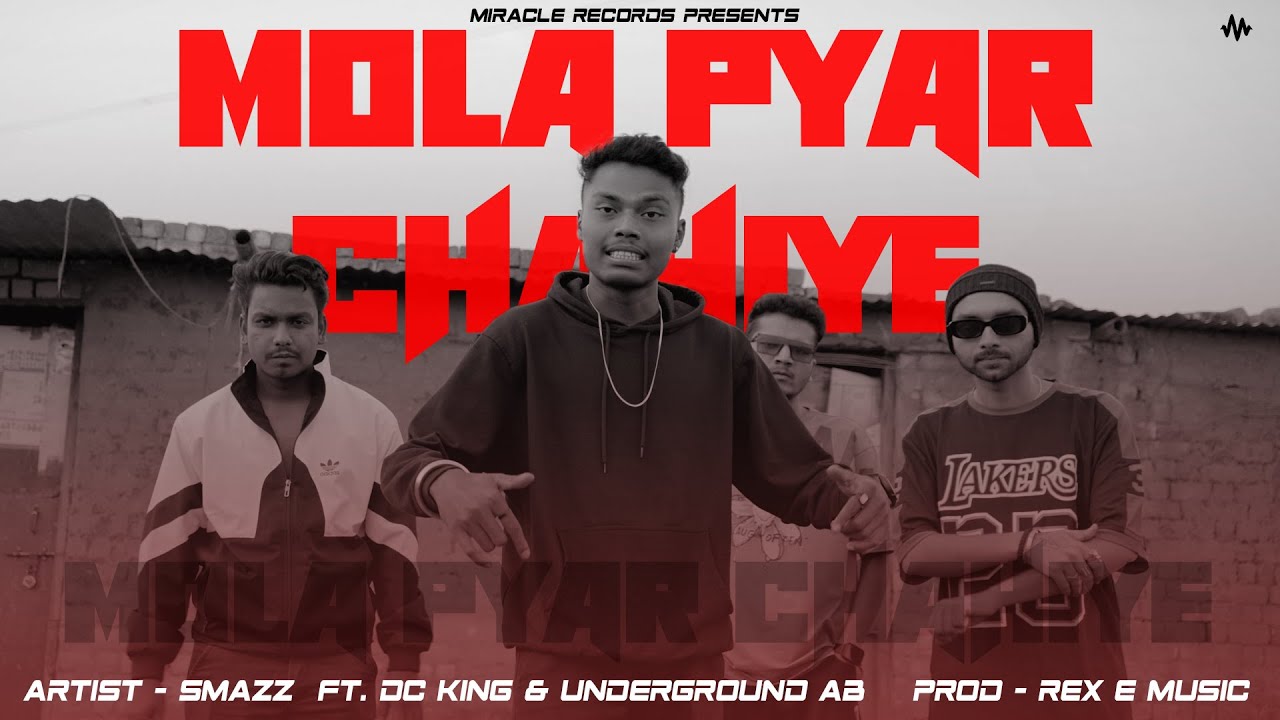 MOLA PYAR CHAHIYE - SMAZZ FT. DC KING | UNDERGROUND AB | REX E MUSIC | मोला प्यार चाहिए | CG RAP