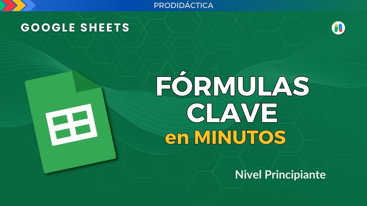 Google Sheets: Aprende a Usar Hojas de C&aacute;lculo desde Cero | TUTORIAL r&aacute;pido
