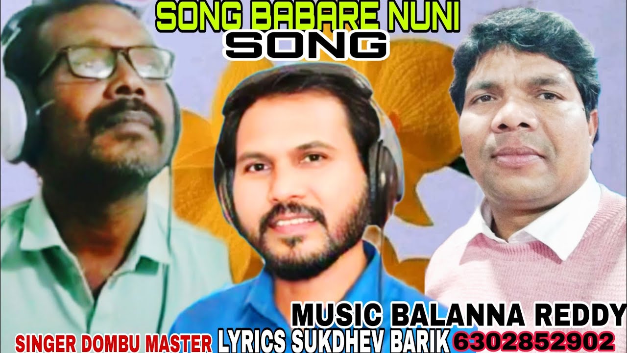 BABARE NUNI SONG LYRICS SUKDHEV BARIK music balanna reddy SINGER DOMBU GARU 6302852902