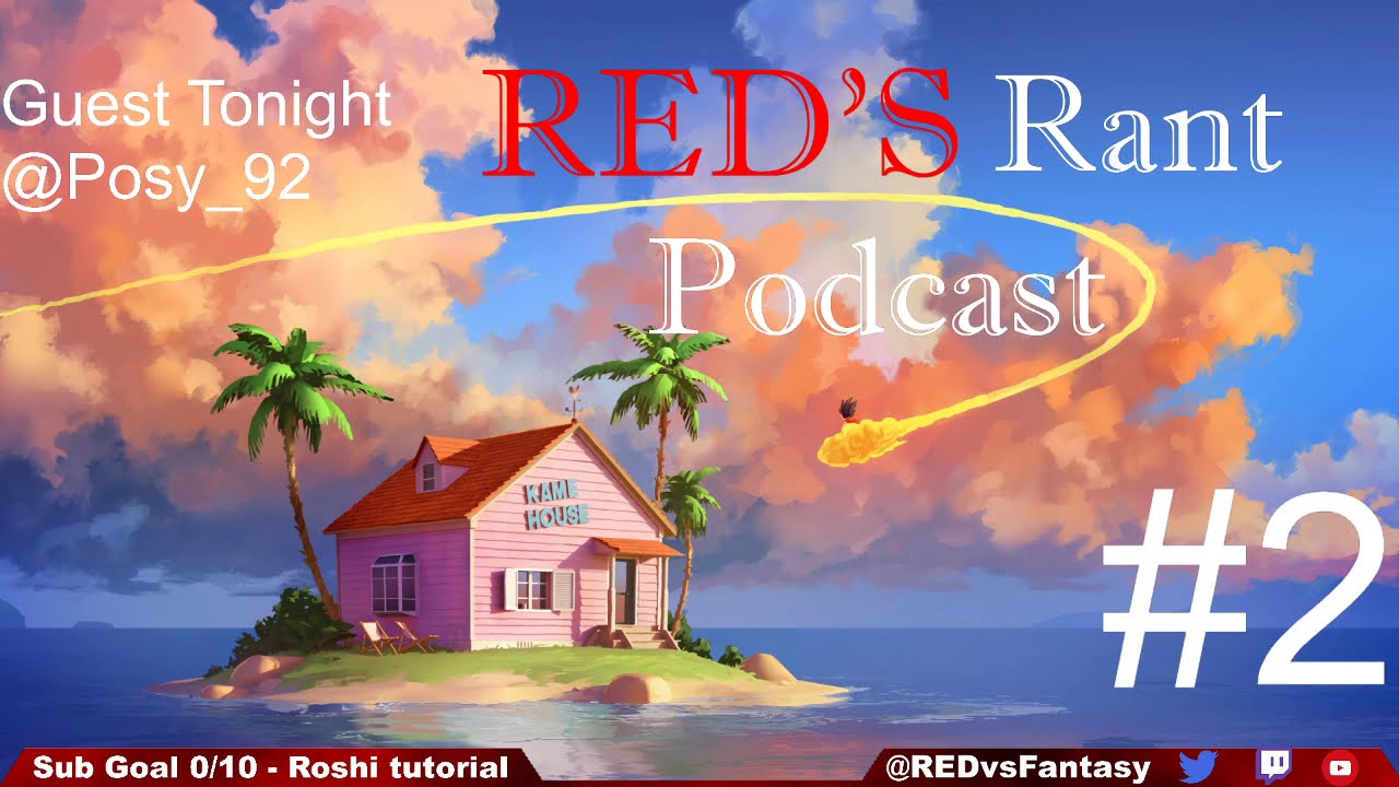 RED'S RANT PODCAST #2 --- Guest: Posy_98 and RayRay19wun