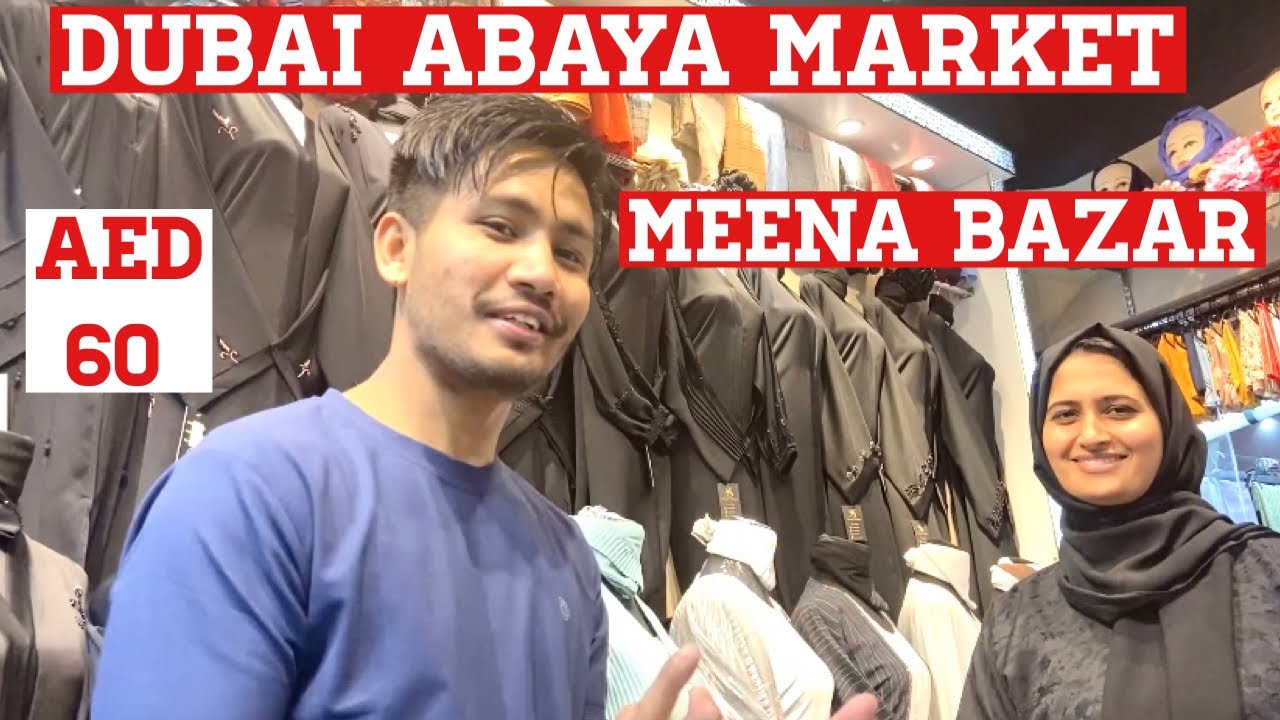 Dubai Burqa Abaya Market !! Cheapest Abaya Market In Dubai Meena Bazar !! Starting Price AED 60 !!
