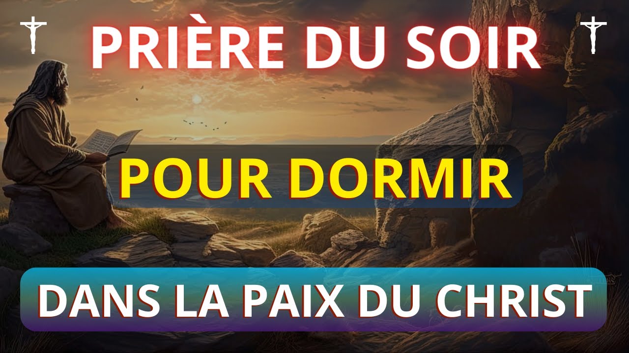 Prière Chrétienne Puissante Pour Dormir en Paix - Prière du Soir