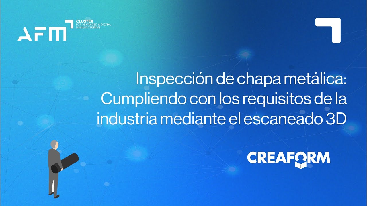 Inspección de chapa metálica: Cumpliendo con los requisitos de la industria mediante el escaneado 3D