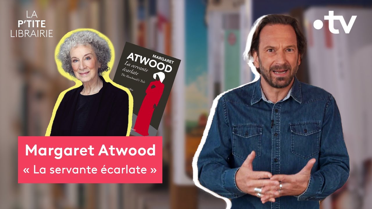 UNE DYSTOPIE TROP RÉELLE / LA SERVANTE ÉCARLATE / LA P'TITE LIBRAIRIE