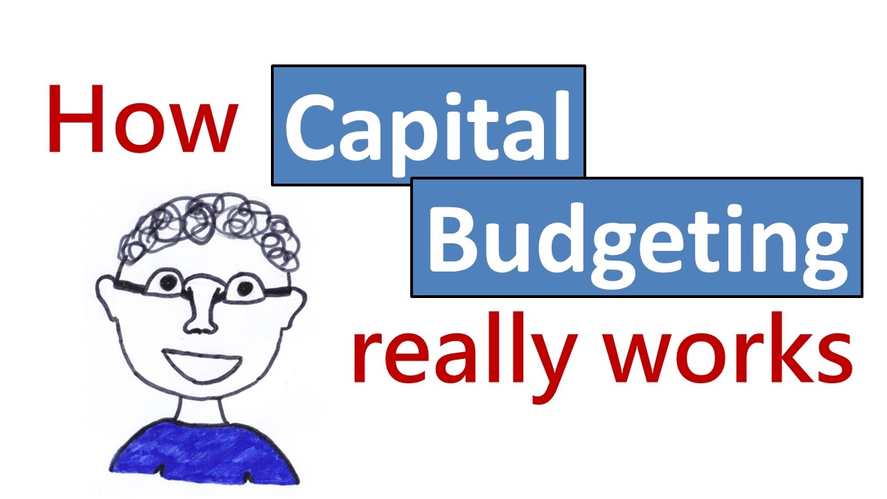 Capital budgeting: how it works in the real world
