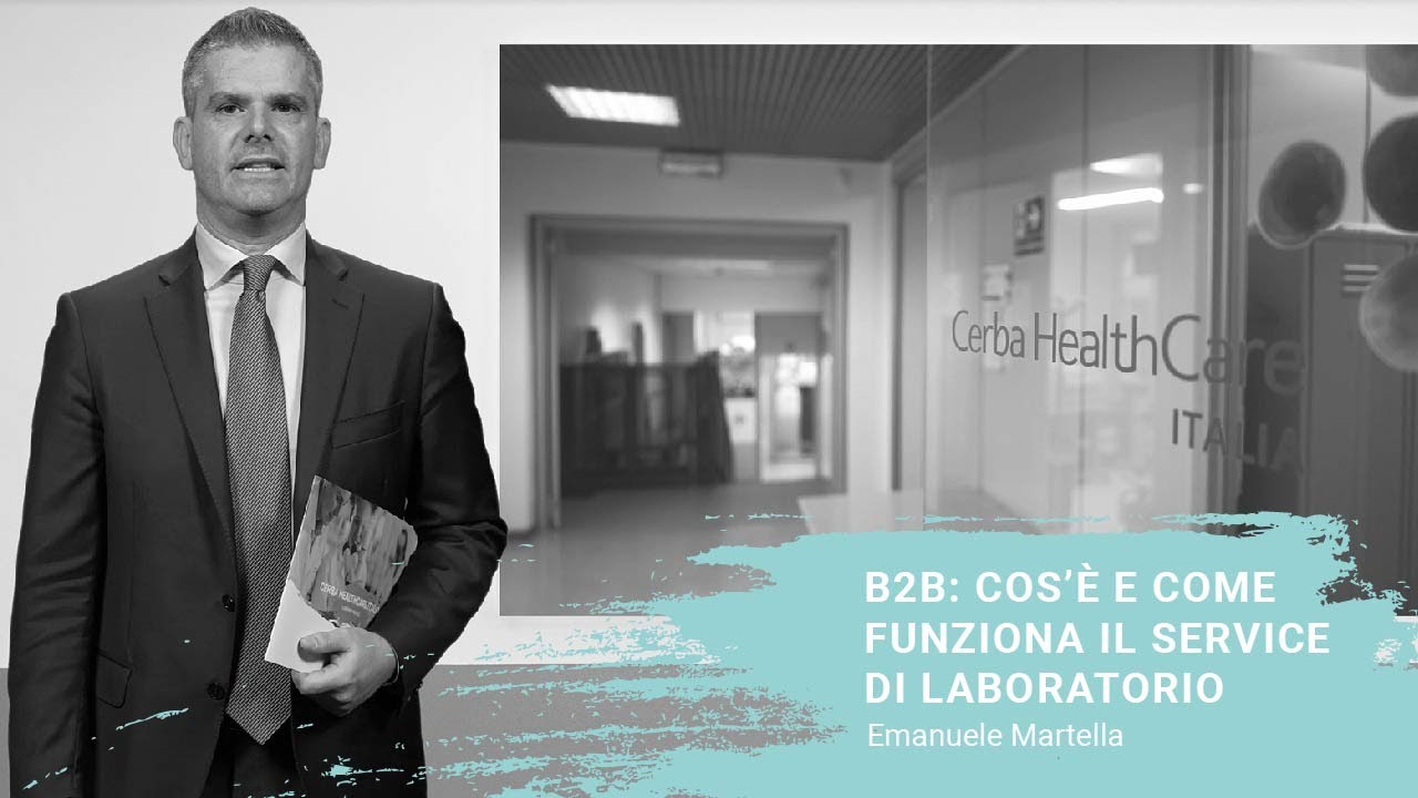 B2B Cerba: cos'è e come funziona il service di laboratorio - Emanuele Martella