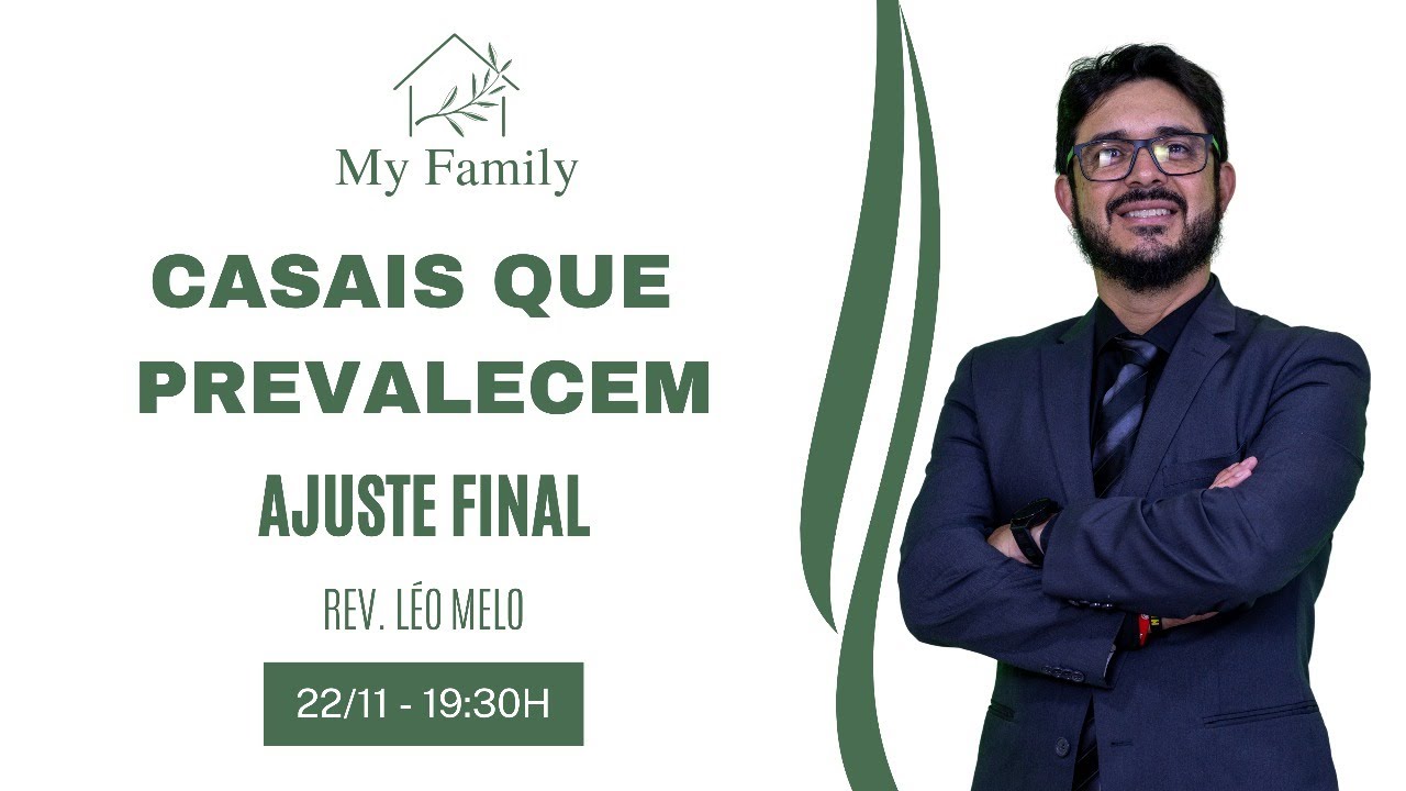 CASAIS QUE PREVALECEM - Ajuste Final | Rev. Leonardo Melo