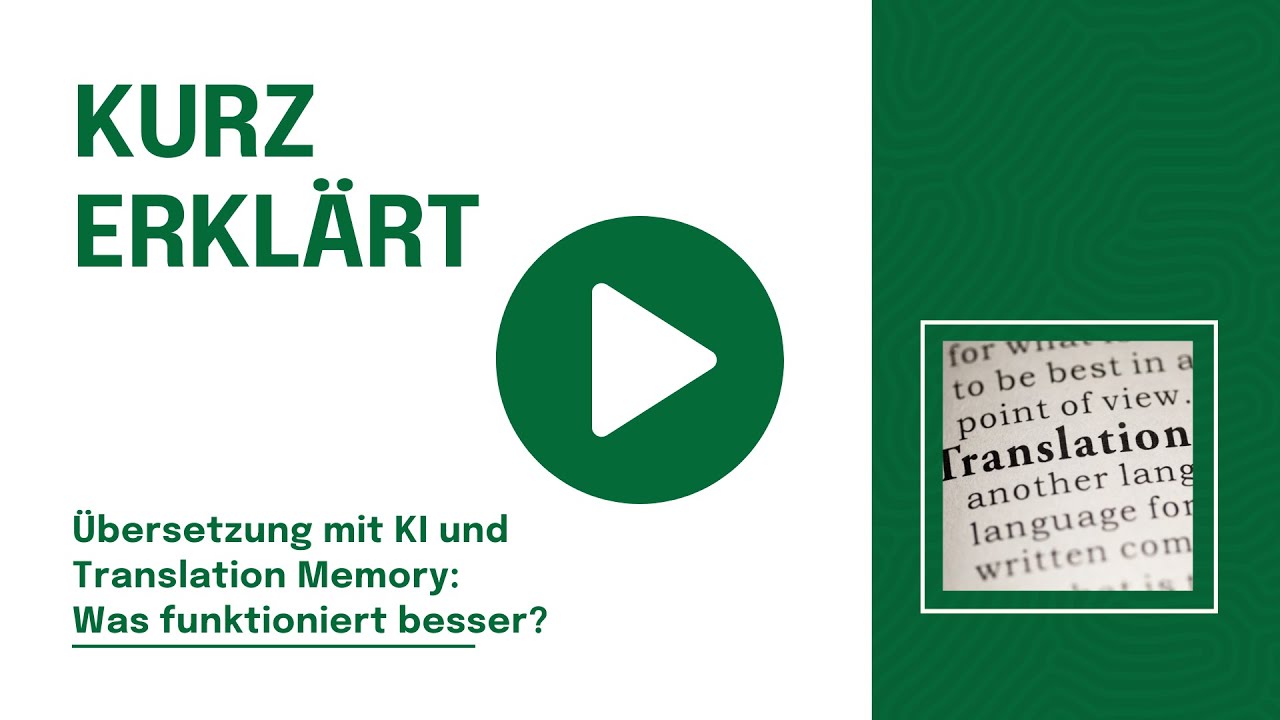 Übersetzung mit KI und Translation Memory: Was funktioniert besser? - AKAD Vortrag