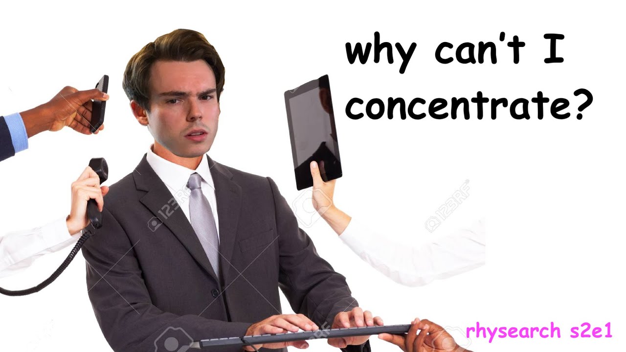 Why Can't I Concentrate? (Rhysearch S2E1)