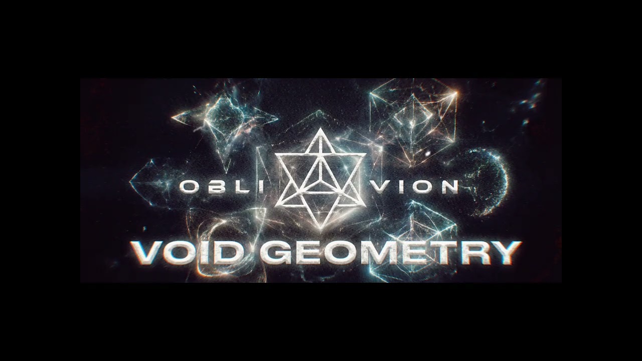 Oblivion - Void Geometry
