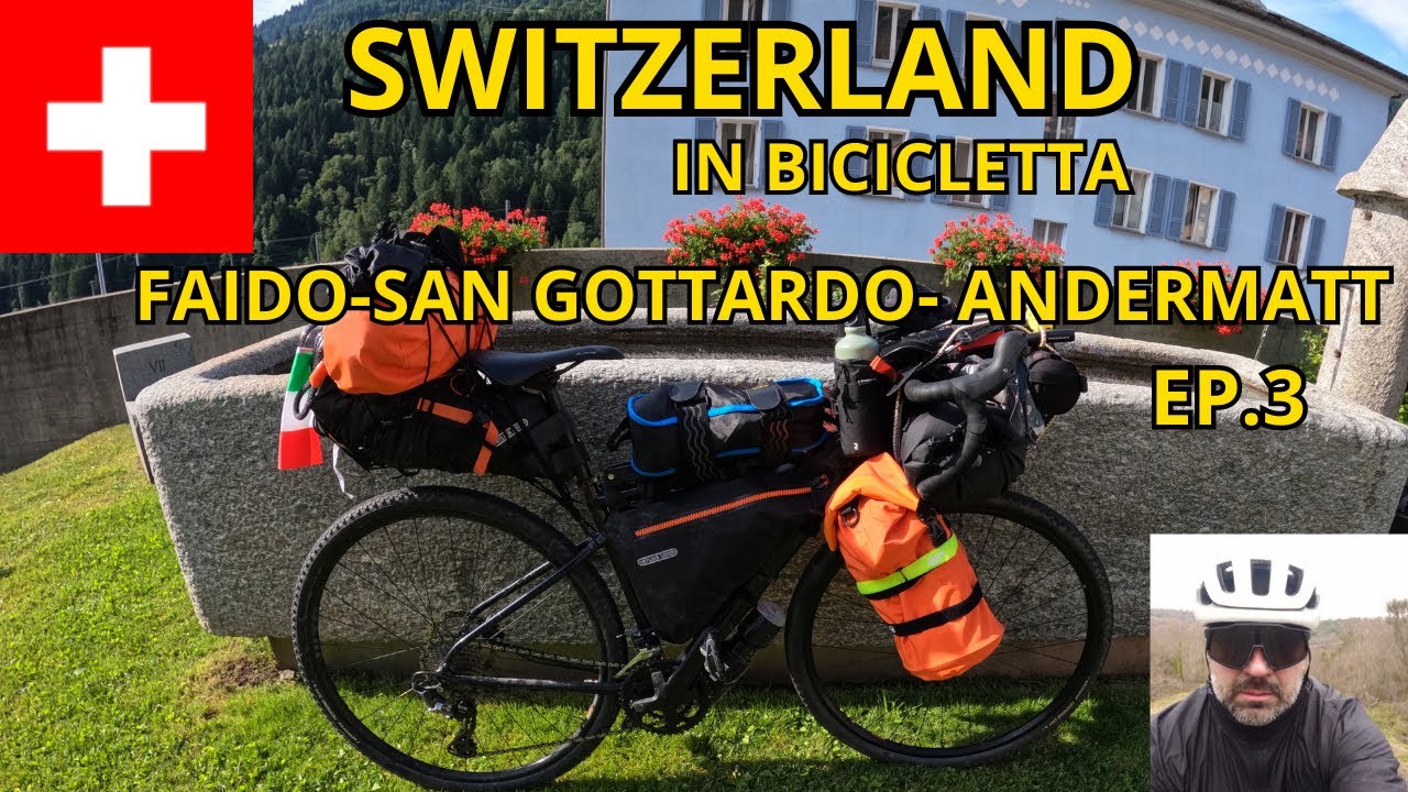 EP.3 #Switzerland  in Bicicletta 🇨🇭Faido-San Gottardo-Andermatt #switzerland #gravel #bikepacking