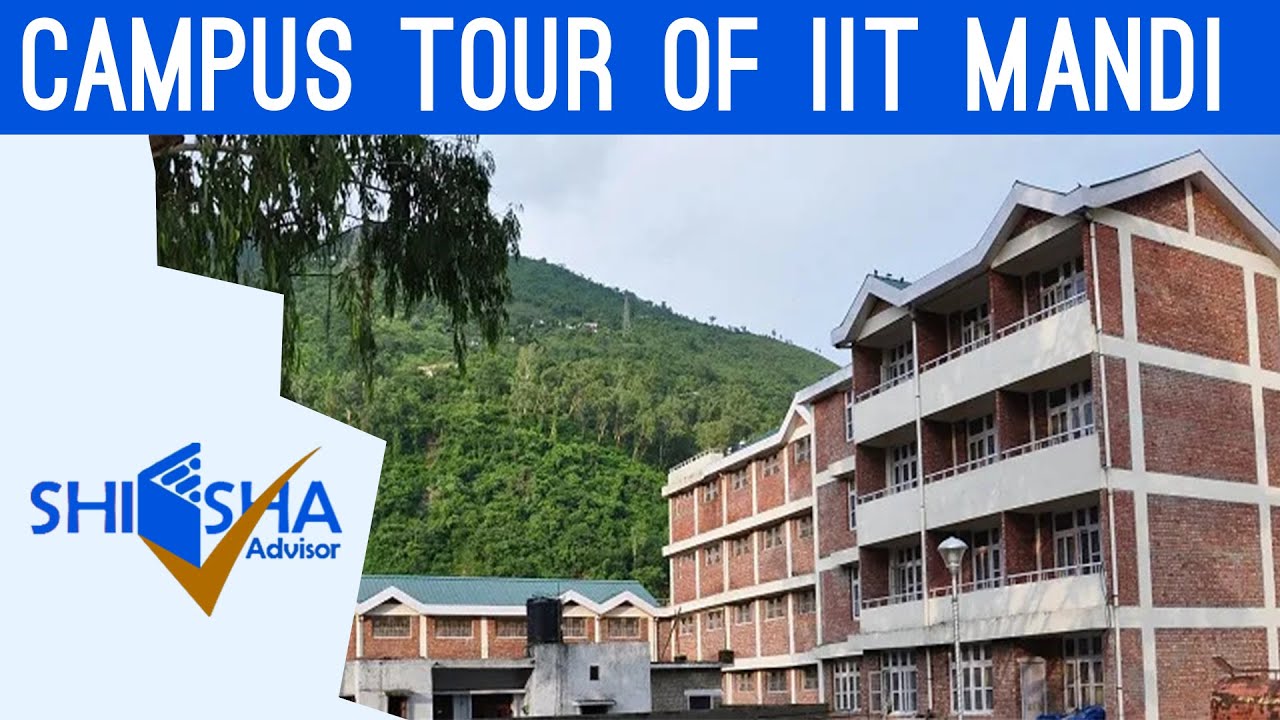 IIT Mandi Campus Tour | Indian Institute of Technology, Mandi