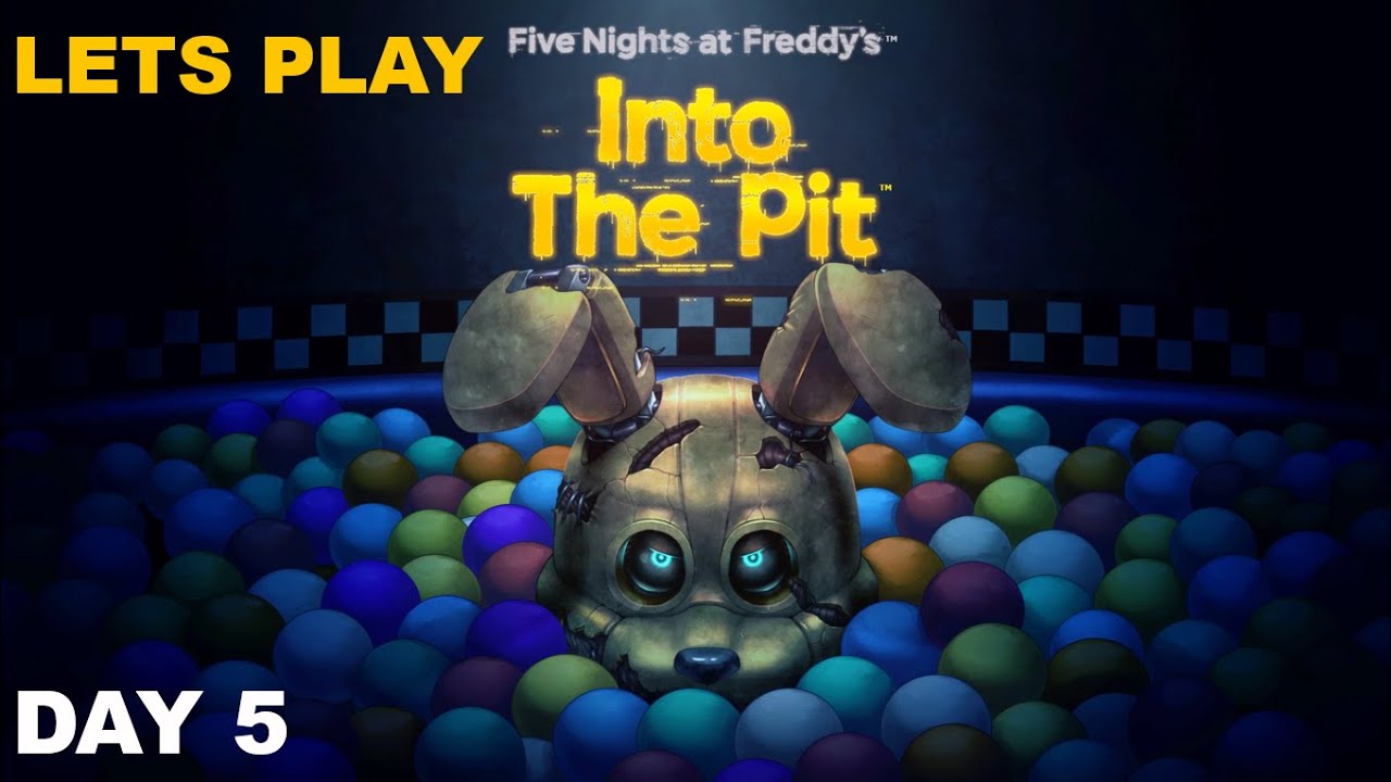 FNAF Into The Pit Day 5 END