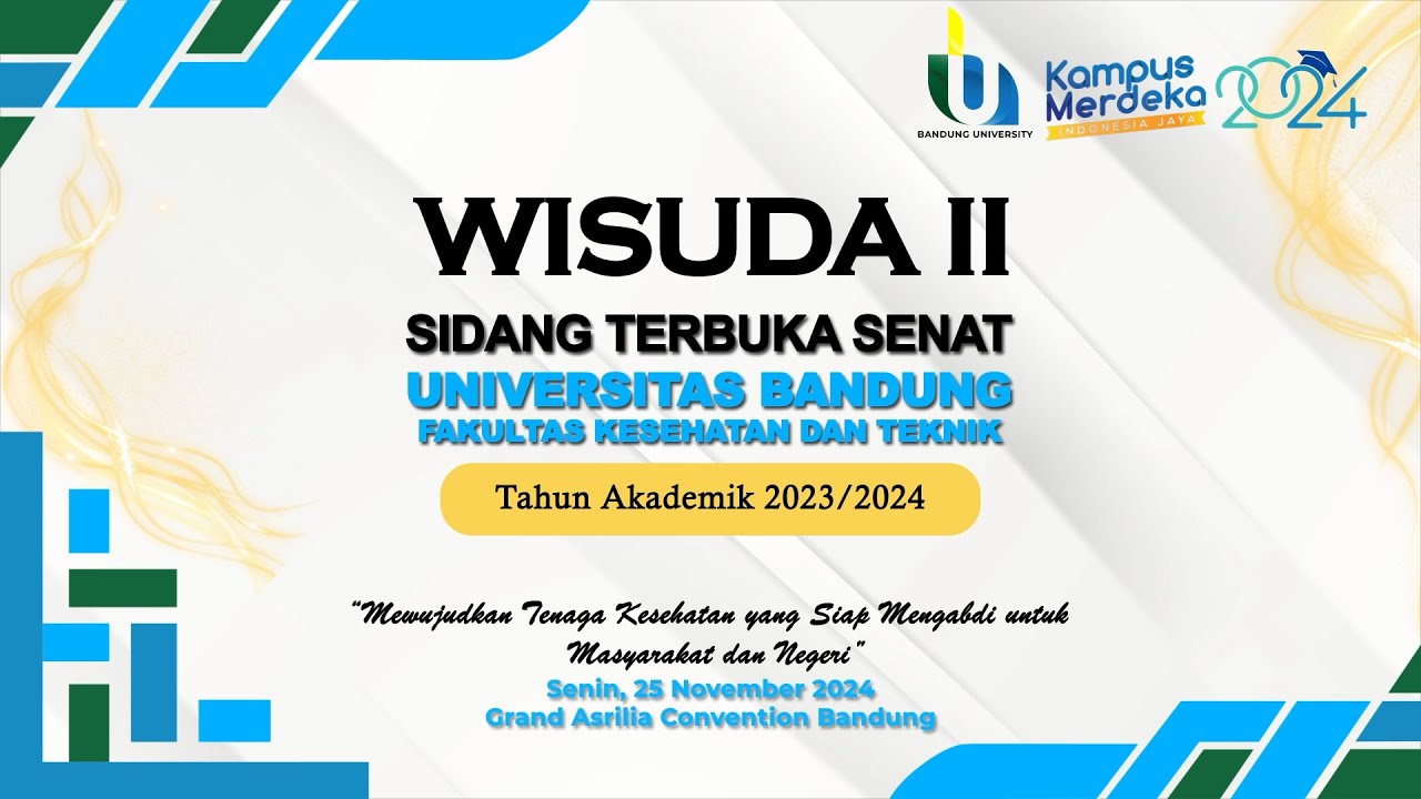 WISUDA III FAKULTAS KESEHATAN DAN TEKNIK UNIVERSITAS BANDUNG 2024
