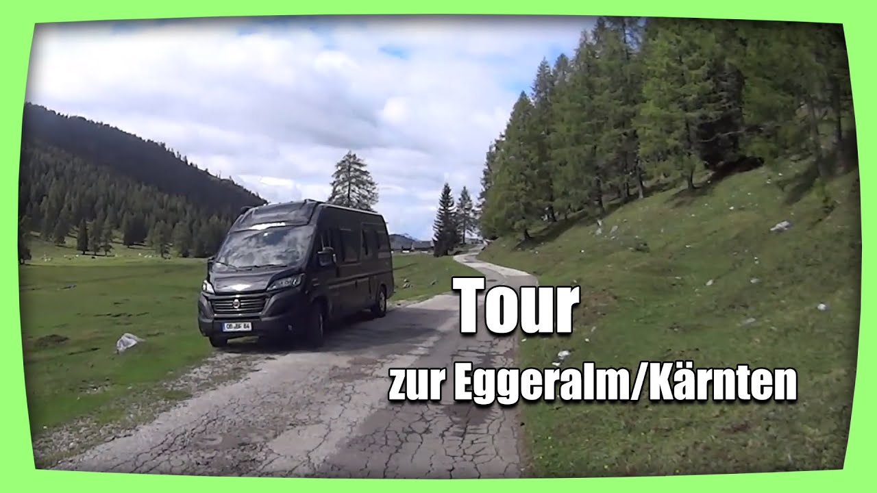 Kastenwagentour zur #Eggeralm in #k&auml;rnten #&Ouml;sterreich