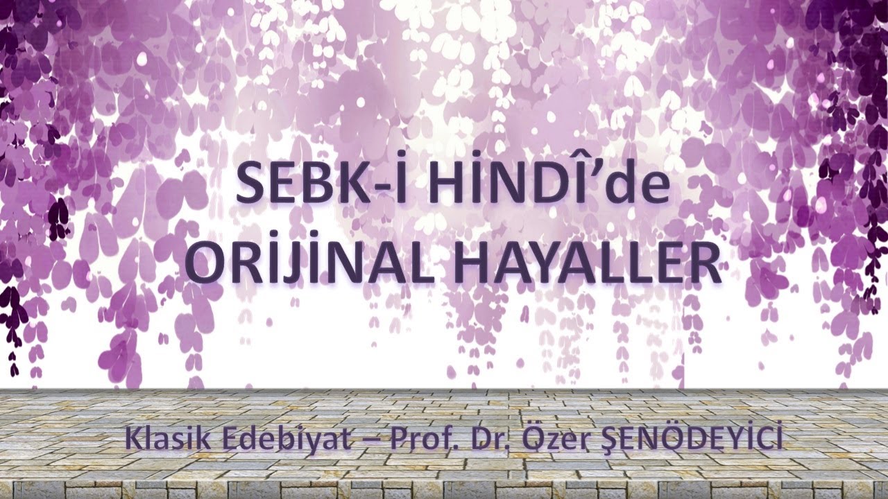 SEBK-İ HİNDÎ'de ORİJİNAL HAYALLER