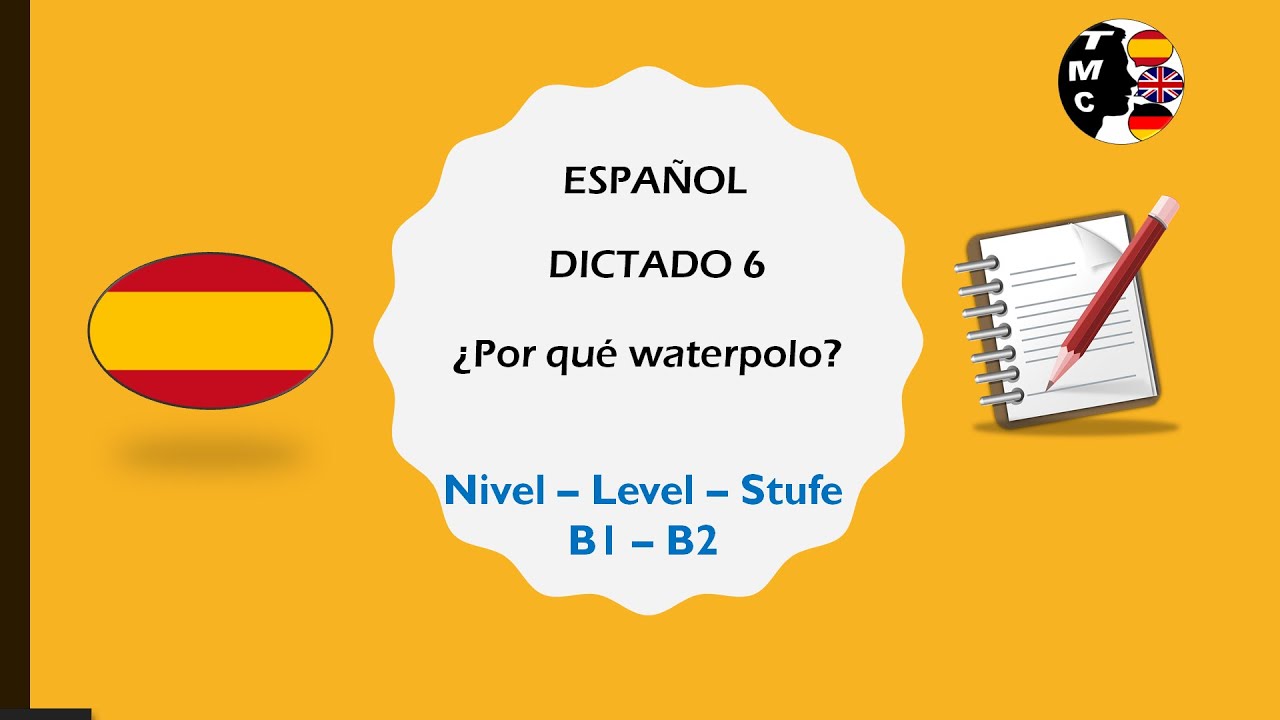 DICTADO 6. ESPAÑOL (B1-B2). ¿Por qué waterpolo?