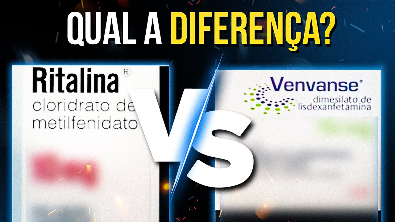 RITALINA X VENVANSE: O QUE MUDA ENTRE ELES?