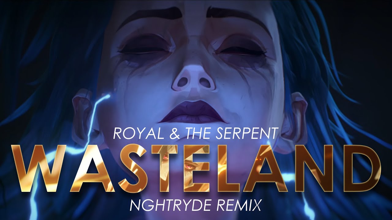 Royal & the Serpent - Wasteland (NGHTRYDE Remix)