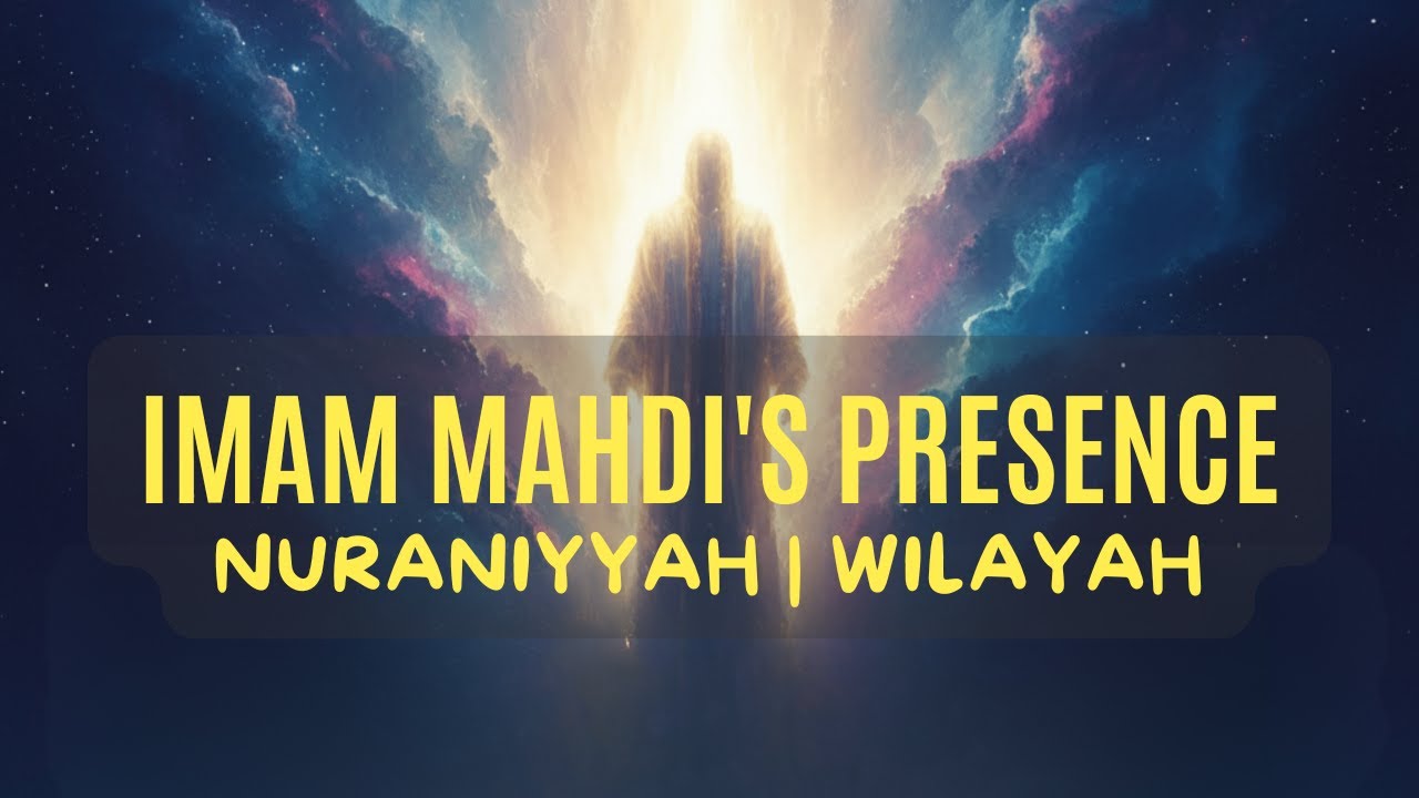 Imam Mahdi's Hidden Presence: Luminous Reality (Nūrāniyyah) | Ep. 10 | Sayyid Abdullah Almusawi