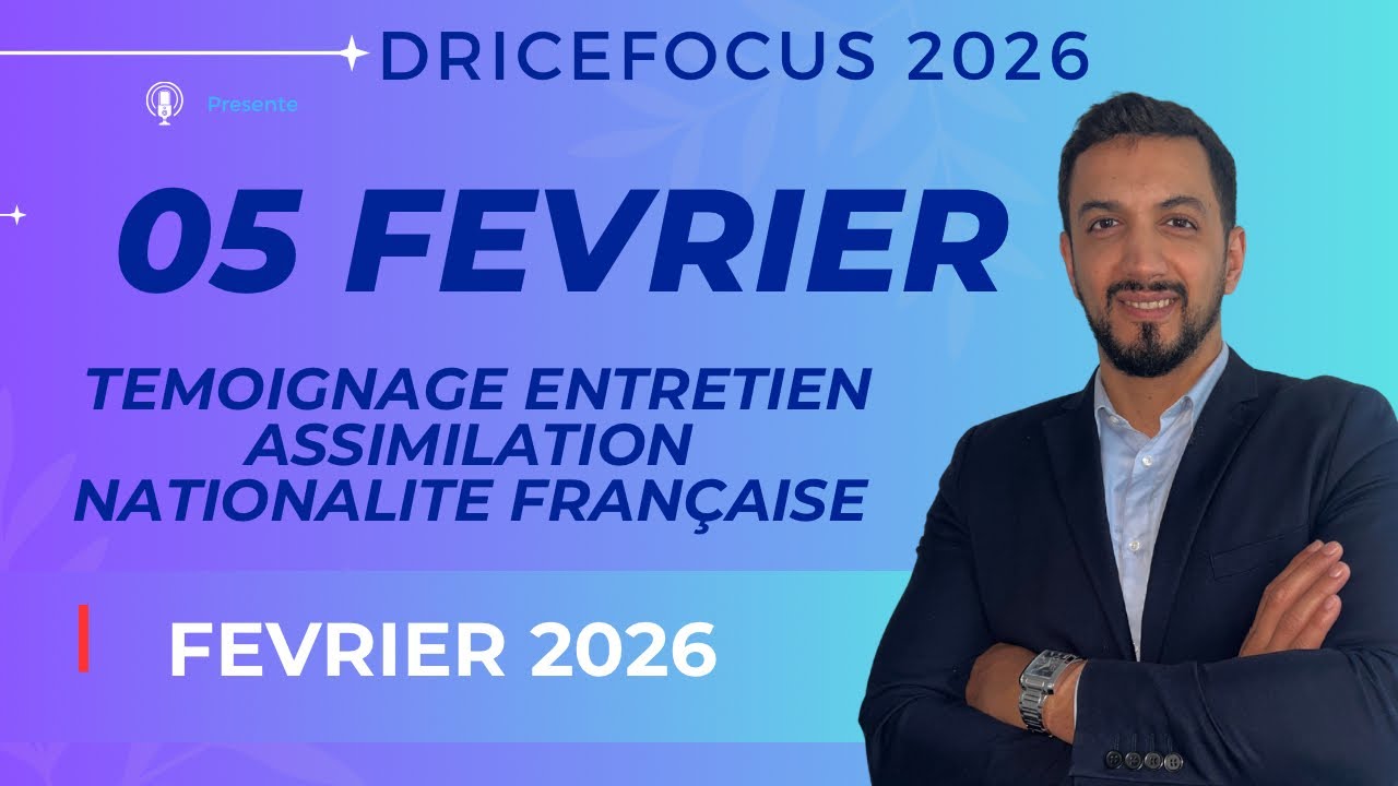 Entretien assimilation naturalisation française : demande nationalité française questions 