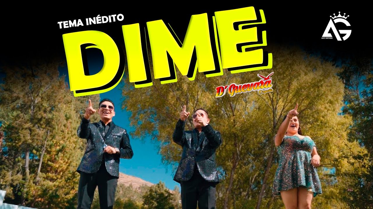 DIME- D&acute;Guevara Orquesta (Video Oficial)