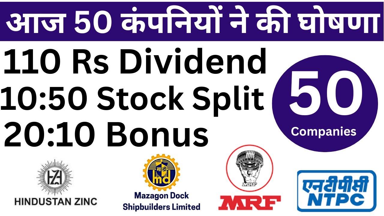 50 Company announced Bonus, Dividend and Split I Bonus I Split I Dividend