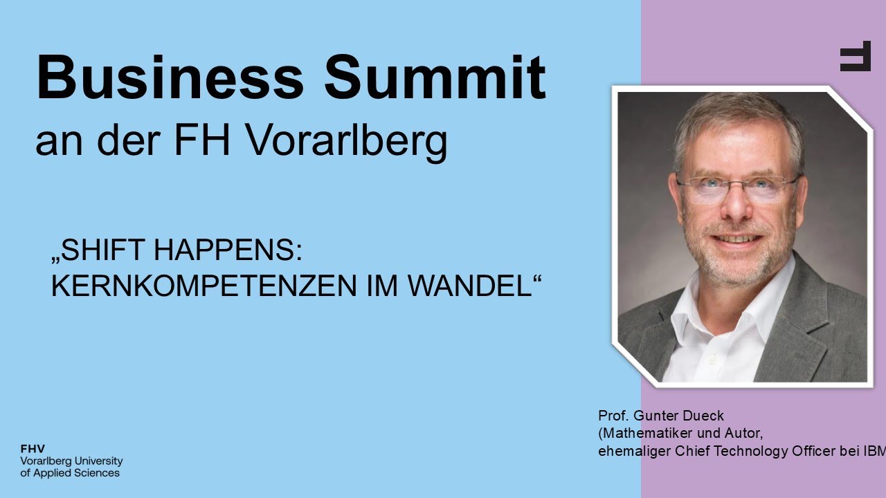 Business Summit der FH Vorarlberg 2019 - Vortrag Prof. Dr. Gunter Dueck