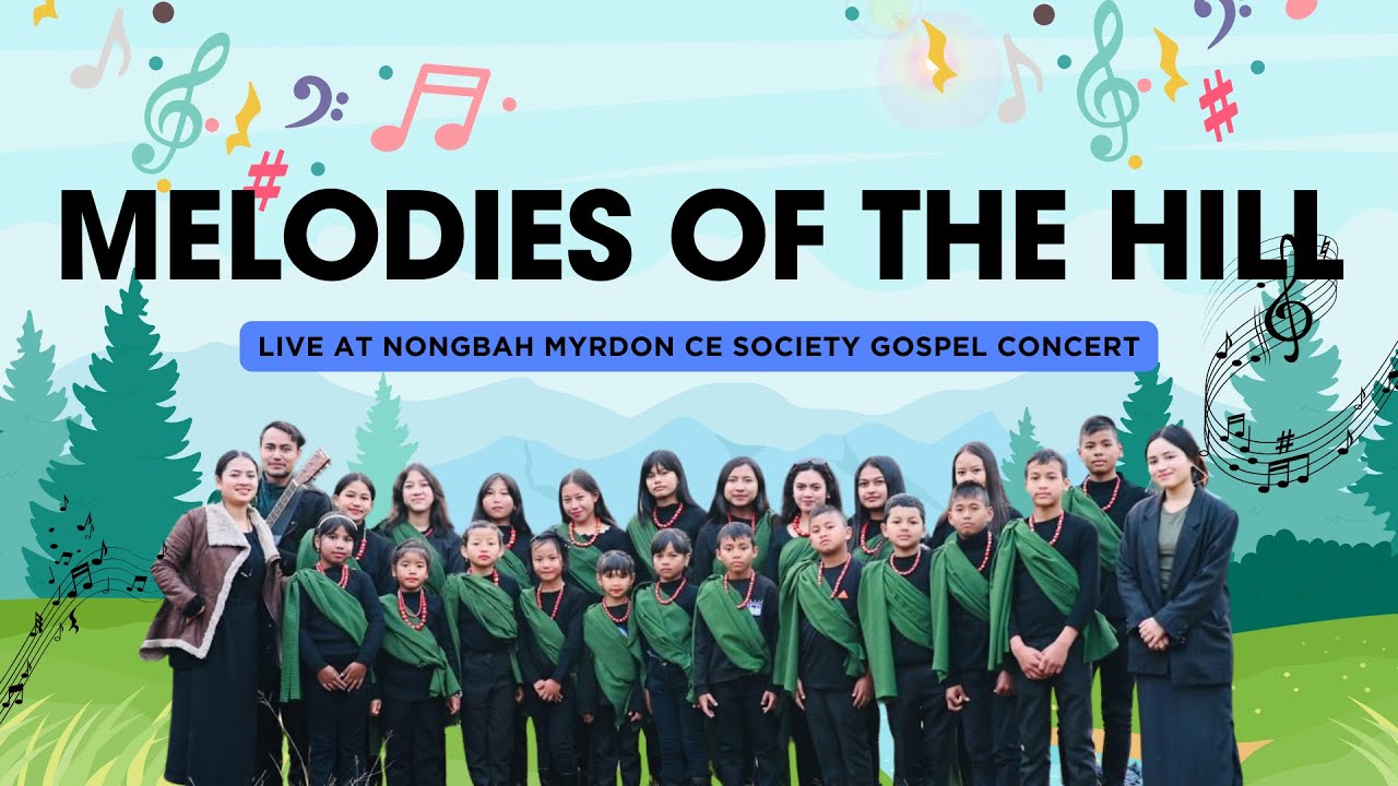 Gospel Concert Ft. [[ Melodies of The Hill ]] Nongbah Myrdon C E Society