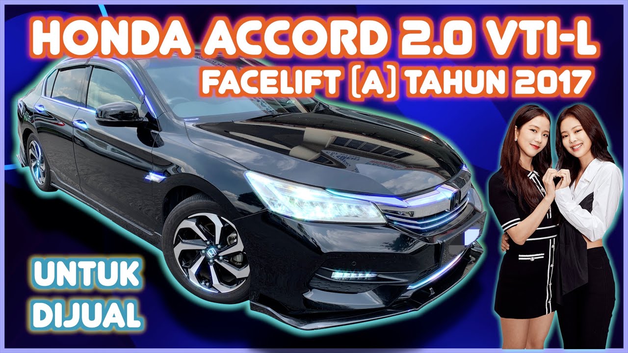 HONDA ACCORD 2.0 VTi L FACELIFT (A) TAHUN 2017 UNTUK DIJUAL